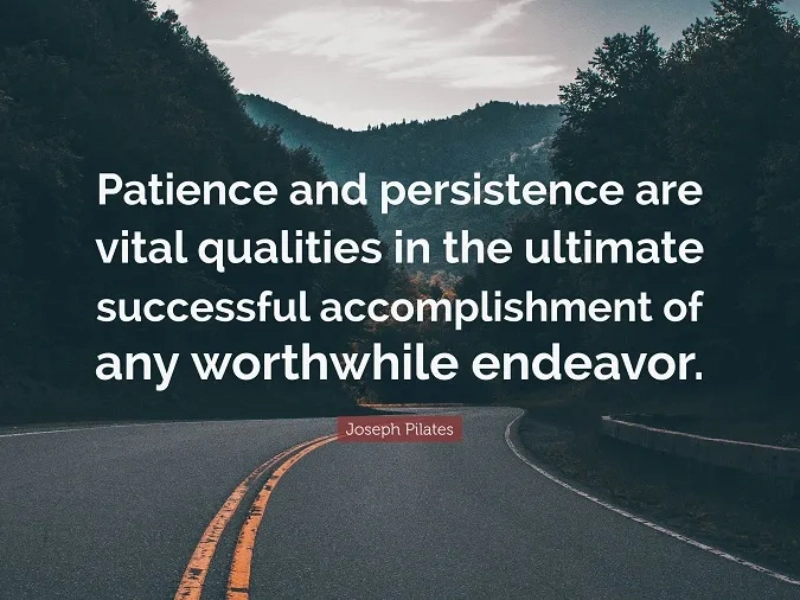 Kiên nhẫn và bền bỉ để thành công Kiên nhẫn và bền bỉ để thành công