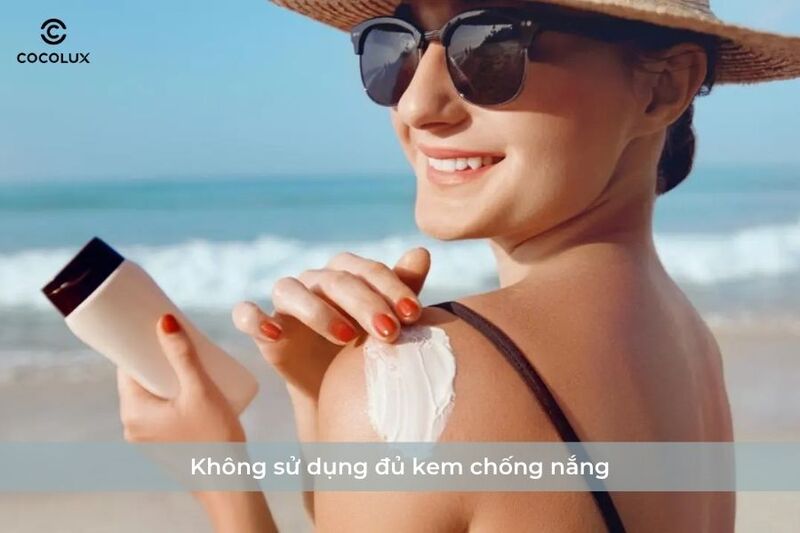 1685768084807-10-sai-lam-pho-bien-khi-dung-kem-chong-nang-khien-da-bi-xin-mau-5 Không sử dụng đủ kem chống nắng