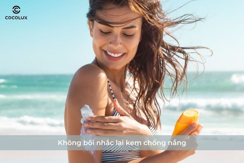 1685768089493-10-sai-lam-pho-bien-khi-dung-kem-chong-nang-khien-da-bi-xin-mau-6 Không bôi nhắc lại kem chống nắng