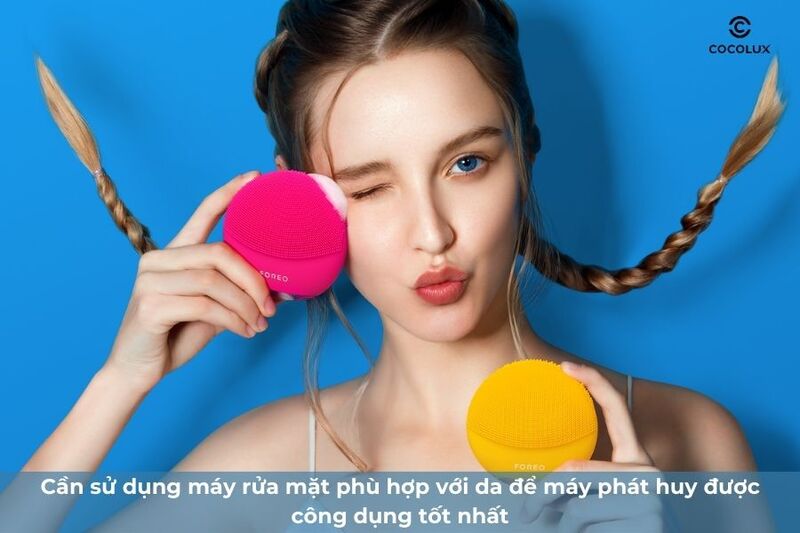 Sử dụng máy rửa mặt không phù hợp với làn da