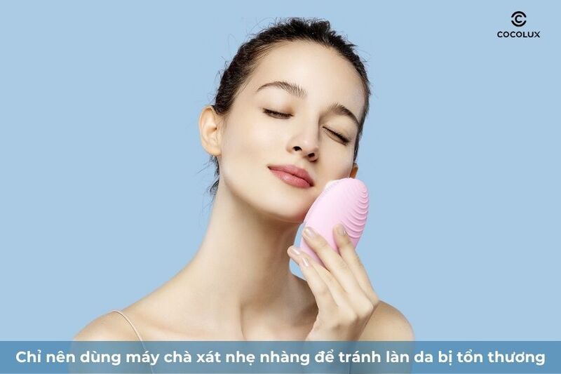 Chà xát quá mạnh