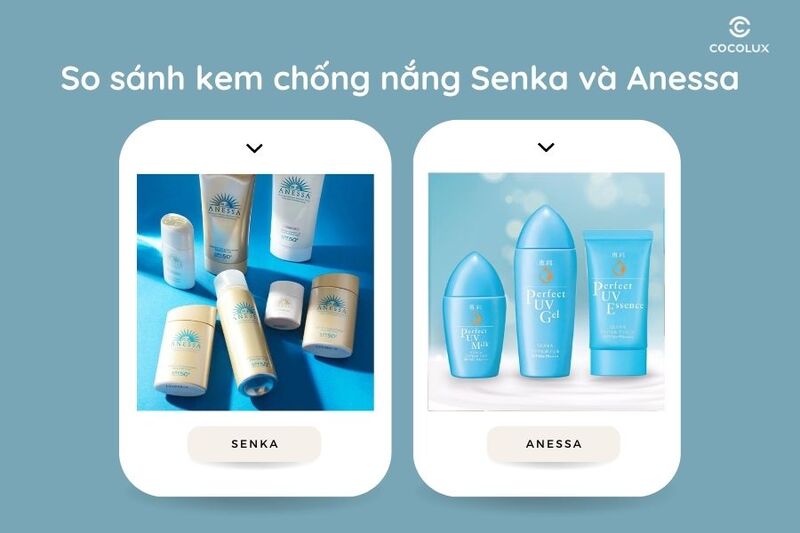 So sánh kem chống nắng Senka và Anessa