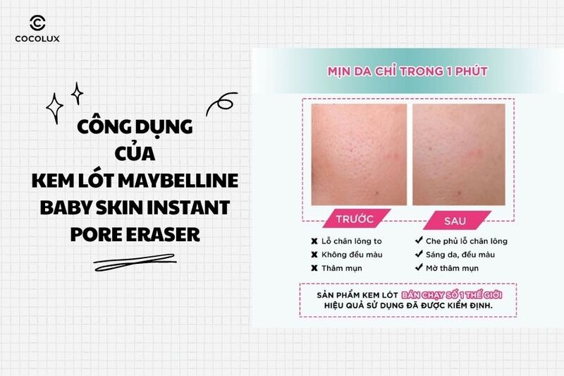 1689670250443-kem-lot-maybelline-baby-skin-instant-pore-eraser-review-chi-tiet-cach-dung-hieu-qua-4 Công dụng