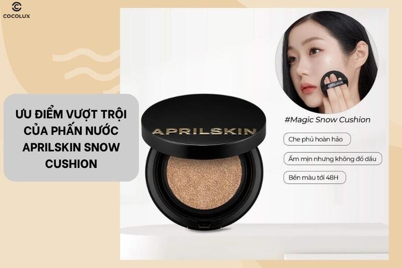 Khám phá ưu điểm nổi bật của Phấn nước Aprilskin Snow Cushion