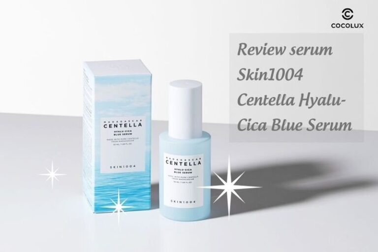Review chi tiết serum Skin1004 Centella Hyalu-Cica Blue: Công dụng, cách dùng và đánh giá chân thực