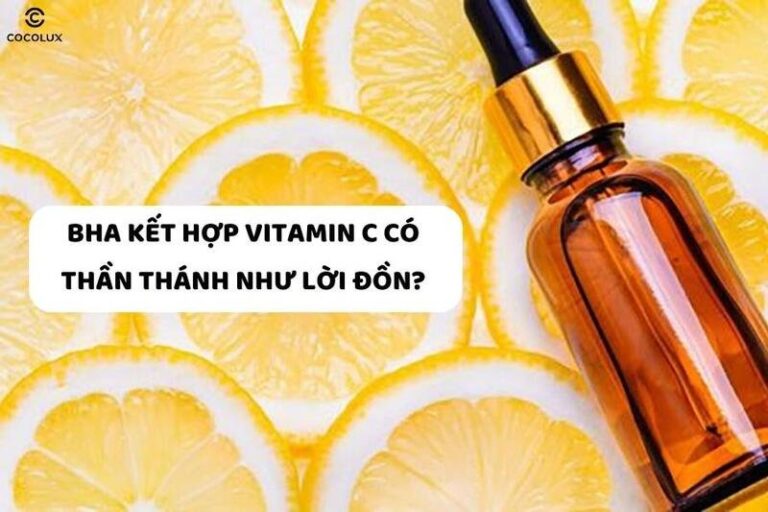 Bí quyết kết hợp BHA và Vitamin C đúng cách cho làn da sáng khỏe
