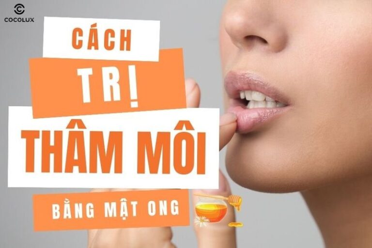 Trị thâm môi bằng mật ong: 10+ bí quyết đơn giản tại nhà hiệu quả bất ngờ