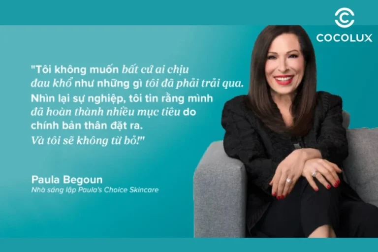 Paula’s Choice Skincare: Sự thật trần trụi về mỹ phẩm cho toàn thế giới