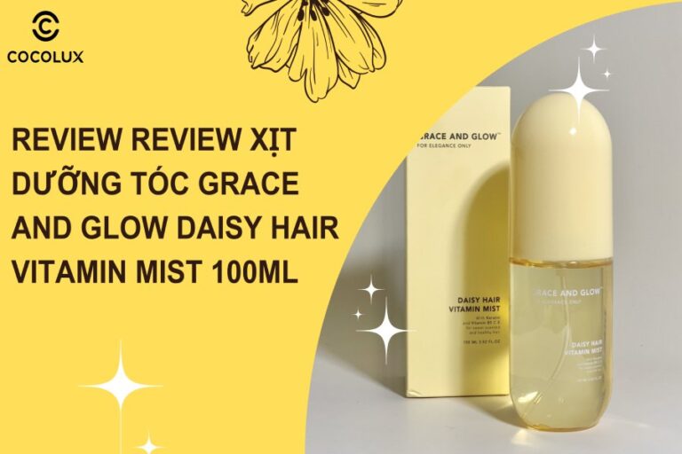 Xịt Dưỡng Tóc Grace And Glow Daisy Hair Vitamin Mist 100ml: Review Chi Tiết