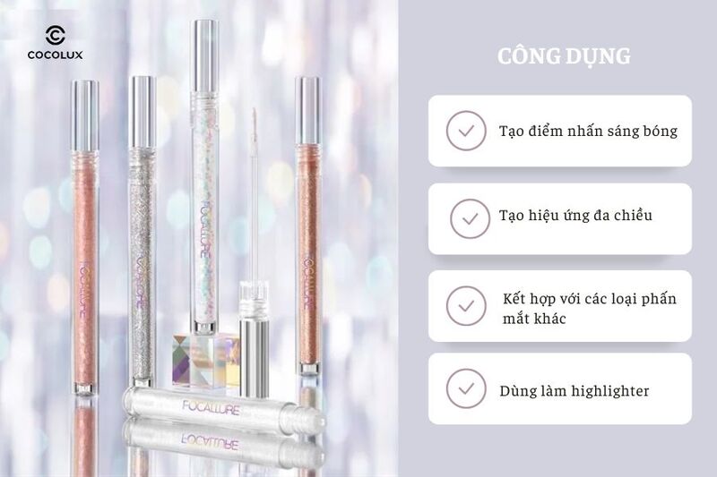Công dụng nổi bật của Nhũ Mắt Focallure Glittering Liquid