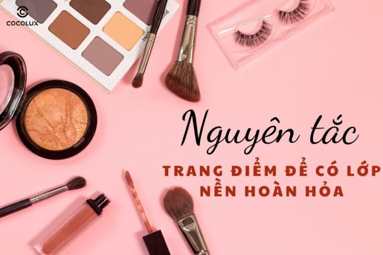 Bí quyết trang điểm tạo lớp nền hoàn hảo cho mọi cô gái