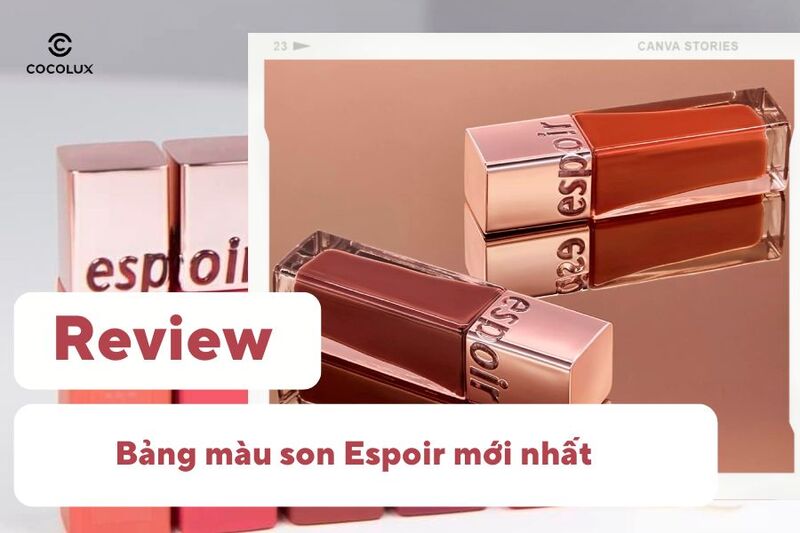 review-bang-mau-son-espoir-moi-nhat review bang mau son espoir moi nhat