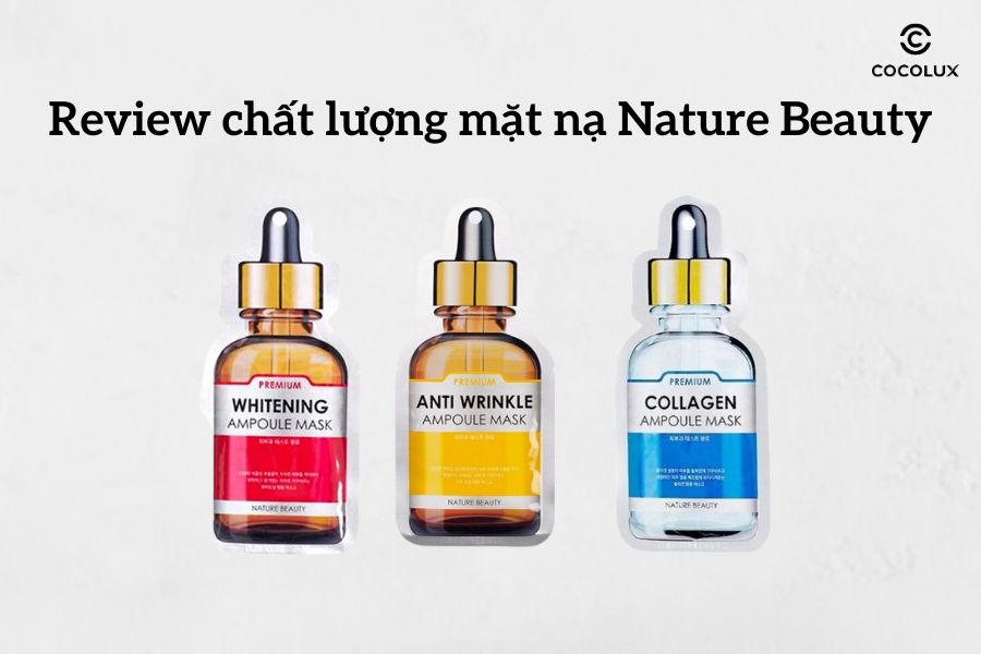 Review chất lượng mặt nạ Nature Beauty