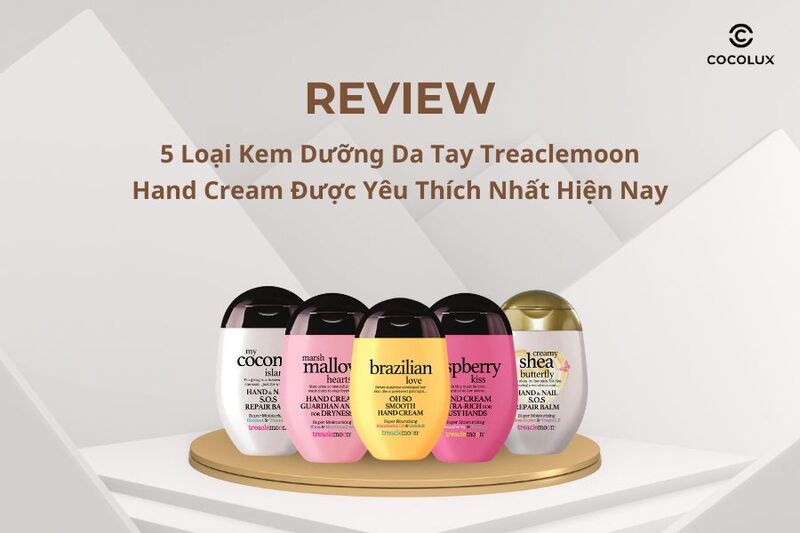 review-chi-tiet-5-loai-kem-duong-da-tay-treaclemoon-hand-cream-duoc-yeu-thich-nhat-hien-nay Review Chi Tiết 5 Loại Kem Dưỡng Da Tay Treaclemoon Hand Cream Được Yêu Thích Nhất Hiện Nay