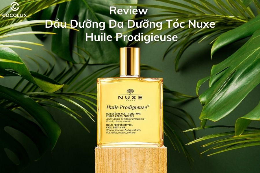 Review Dầu Dưỡng Da Dưỡng Tóc Nuxe Huile Prodigieuse