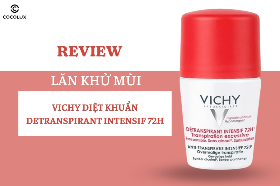 review-lan-khu-mui-vichy-diet-khuan-detranspirant-intensif-72h Review Lăn Khử Mùi Vichy Diệt Khuẩn Detranspirant Intensif 72H