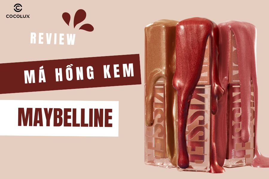 review-ma-hong-dang-kem-maybelline-new-york-sunkisser-blush Review Má Hồng Dạng Kem Maybelline New York Sunkisser Blush