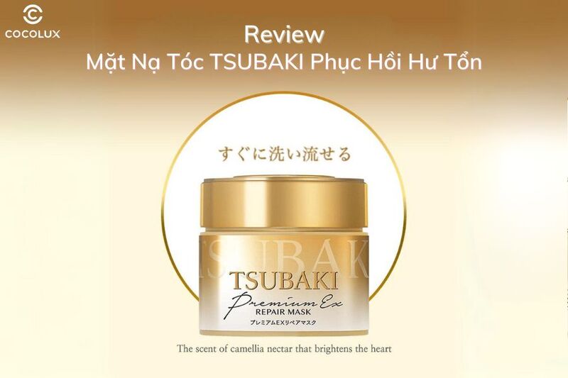Review Mặt Nạ Tóc TSUBAKI Phục Hồi Hư Tổn
