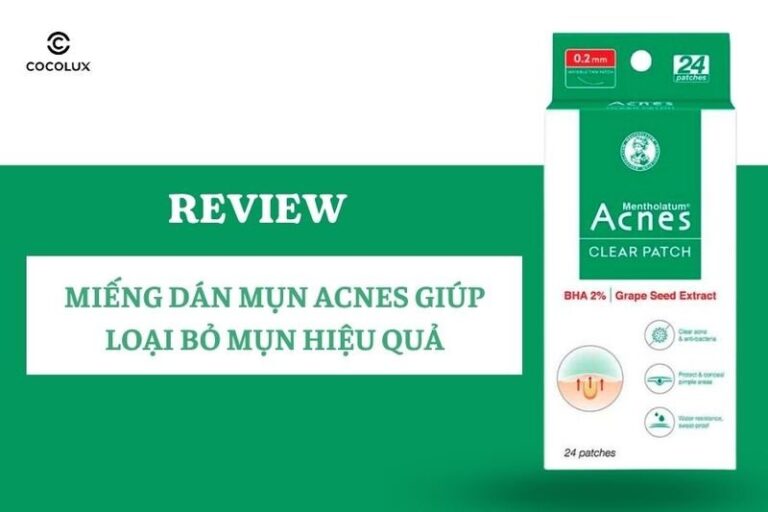 Miếng Dán Mụn Acnes Review: Giải Pháp Hiệu Quả Cho Làn Da Sạch Mụn