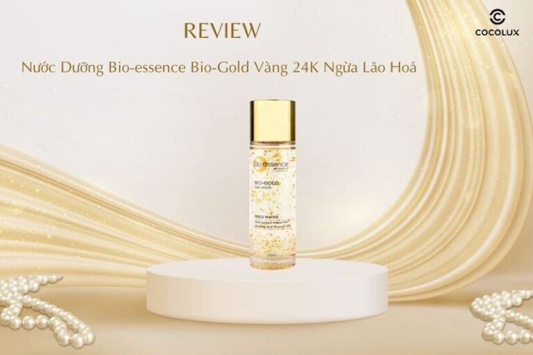 Nước Dưỡng Bio-essence Bio-Gold Vàng 24K Ngừa Lão Hóa: Review Chi Tiết Và Da Phù Hợp