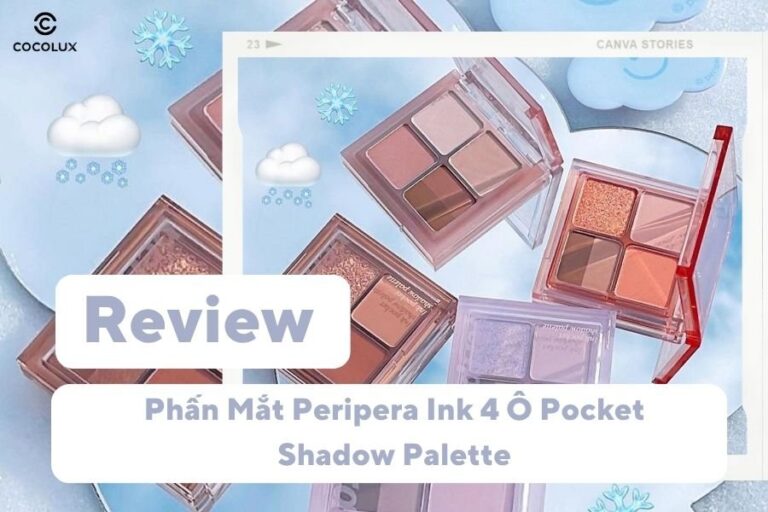 Peripera Ink 4 Ô Pocket Shadow Palette: Đánh giá chi tiết phấn mắt hot hit