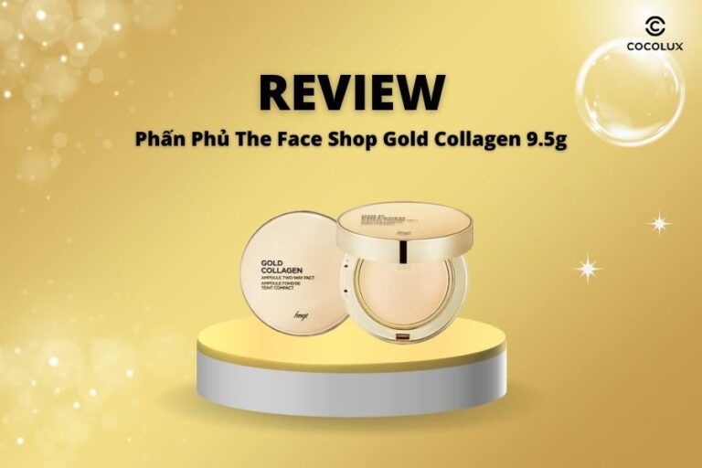 Phấn Phủ The Face Shop Gold Collagen 9.5g: Đánh Giá Chi Tiết Từ A-Z