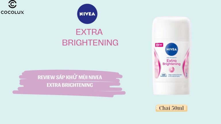 Review Sáp Khử Mùi Nivea Extra Brightening: Da Sáng Mịn Tự Tin Cả Ngày