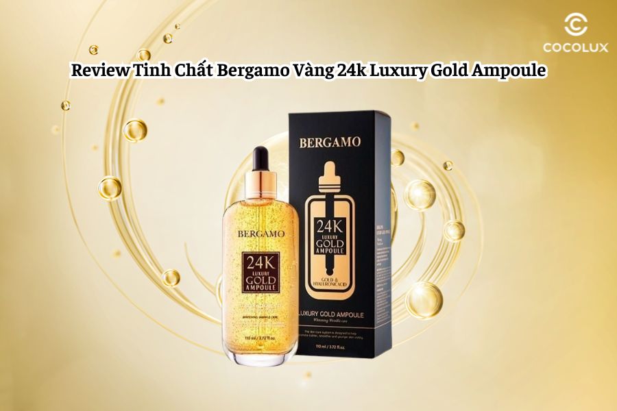 review-tinh-chat-bergamo-vang-24k-luxury-gold-ampoule Review Tinh Chất Bergamo Vàng 24k Luxury Gold Ampoule