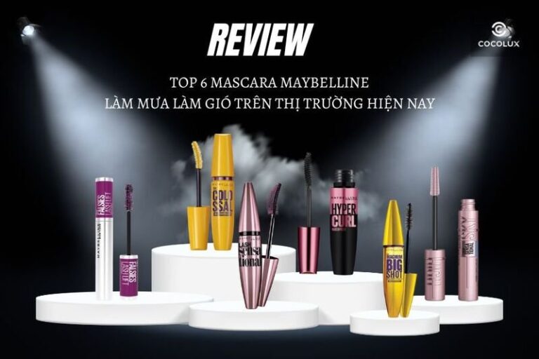 Mascara Maybelline nào tốt nhất hiện nay? Review top 6 “best-seller” làm mưa làm gió