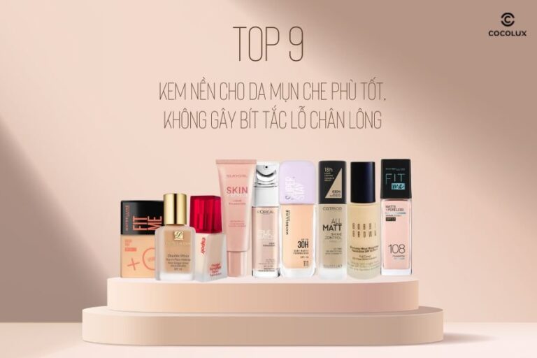 Kem nền cho da mụn che phủ tốt không bít tắc lỗ chân lông